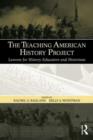The Teaching American History Project : Lessons for History Educators and Historians - eBook
