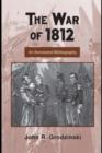 The War of 1812 : An Annotated Bibliography - eBook