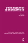 Doing Research in Organizations (RLE: Organizations) - eBook