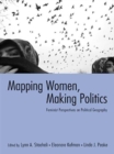 Mapping Women, Making Politics : Feminist Perspectives on Political Geography - eBook