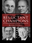Reluctant Champions : U.S. Presidential Policy and Strategic Export Controls, Truman, Eisenhower, Bush and Clinton - eBook