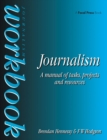 Journalism Workbook : A Manual of Tasks, Projects and Resources - eBook