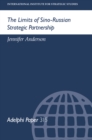 The Limits of Sino-Russian Strategic Partnership - eBook