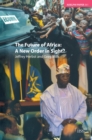 The Future of Africa : A New Order in Sight - eBook