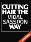 Cutting Hair the Vidal Sassoon Way - eBook