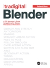 Tradigital Blender : A CG Animator's Guide to Applying the Classical Principles of Animation - eBook