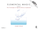 Elemental Magic, Volume II : The Technique of Special Effects Animation - eBook