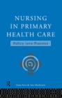 Nursing in Primary Health Care : Policy into Practice - eBook