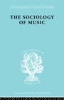 Sociology Of Music      Ils 91 - eBook