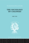 The Sociology of the Colonies [Part 1] : An Introduction to the Study of Race Contact - eBook