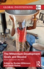 The Millennium Development Goals and Beyond : Global Development after 2015 - eBook