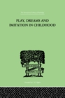 Play, Dreams And Imitation In Childhood - eBook