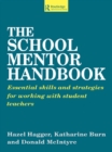The School Mentor Handbook : Essential Skills and Strategies for Working with Student Teachers - eBook