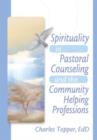 Spirituality in Pastoral Counseling and the Community Helping Professions - eBook