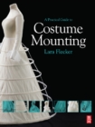 A Practical Guide to Costume Mounting - eBook