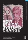 How Ethical Systems Change: Eugenics, the Final Solution, Bioethics - eBook