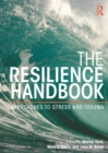 The Resilience Handbook : Approaches to Stress and Trauma - eBook