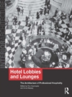 Hotel Lobbies and Lounges : The Architecture of Professional Hospitality - eBook
