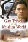 Gay Travels in the Muslim World - eBook