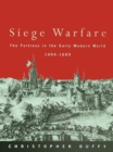 Siege Warfare : The Fortress in the Early Modern World 1494-1660 - eBook
