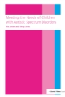 Meeting the needs of children with autistic spectrum disorders - eBook