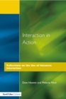 Interaction in Action : Reflections on the Use of Intensive Interaction - eBook