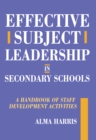 Effective Subject Leadership in Secondary Schools : A Handbook of Staff Development Activities - eBook
