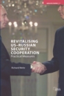 Revitalising US-Russian Security Cooperation : Practical Measures - eBook