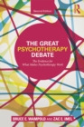 The Great Psychotherapy Debate : The Evidence for What Makes Psychotherapy Work - eBook