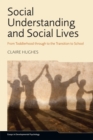 Social Understanding and Social Lives : From Toddlerhood through to the Transition to School - eBook