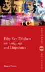 Fifty Key Thinkers on Language and Linguistics - eBook