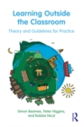 Learning Outside the Classroom : Theory and Guidelines for Practice - eBook