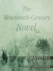 The Nineteenth-Century Novel: Identities - eBook