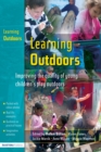 Learning Outdoors : Improving the Quality of Young Children's Play Outdoors - eBook