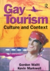Gay Tourism : Culture and Context - eBook
