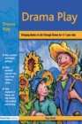 Drama Play : Bringing Books to Life Through Drama in the Early Years - eBook