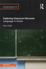 Exploring Classroom Discourse : Language in Action - eBook