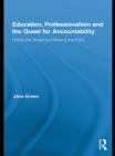 Education, Professionalism, and the Quest for Accountability : Hitting the Target but Missing the Point - eBook