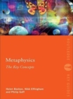 Metaphysics: The Key Concepts - eBook