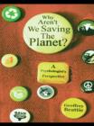 Why Aren't We Saving the Planet? : A Psychologist's Perspective - eBook