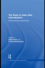 The State in India after Liberalization : Interdisciplinary Perspectives - eBook