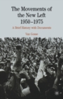 The Movements of the New Left, 1950-1975 : A Brief History with Documents - eBook