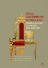 Local Government in England : Centralisation, Autonomy and Control - eBook