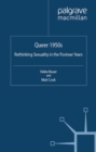 Queer 1950s : Rethinking Sexuality in the Postwar Years - eBook