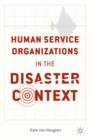 Human Service Organizations in the Disaster Context - eBook
