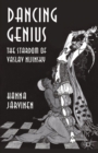 Dancing Genius : The Stardom of Vaslav Nijinsky - eBook