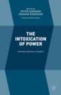 The Intoxication of Power : Interdisciplinary Insights - eBook