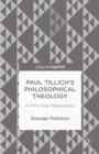 Paul Tillich's Philosophical Theology : A Fifty-Year Reappraisal - eBook