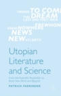 Utopian Literature and Science : From the Scientific Revolution to Brave New World and Beyond - eBook