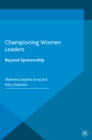 Championing Women Leaders : Beyond Sponsorship - eBook